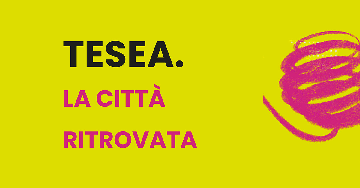 TESEA. Giovani idee per ripensare il rapporto tra città e turismo